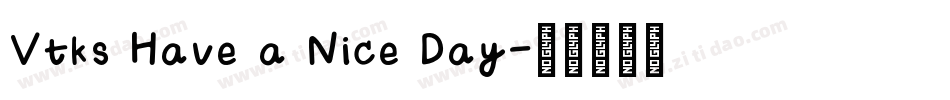 Vtks Have a Nice Day字体转换
